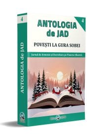 ANTOLOGIA de JAD - Povești la Gura Sobei [vol. 4]