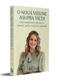 o noua viziune asupra vietii dr, dicu raluca